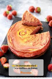 Cheesecake Zebre A La Confiture De Fraises Recette Recette Cheesecake Confiture Fraise Cheesecake