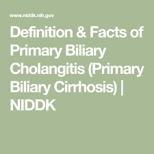 Definition Facts Of Primary Biliary Cholangitis Primary Biliary Cirrhosis Niddk In 2020 Autoimmune Thyroid Disease Cirrhosis Liver Failure