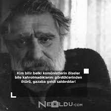 Che guevara ve mao'dan devrimci, siyasal şiir çevirileri yapmıştır. Can Yucel Sozleri Can Yucel Siirleri Icinde Gecen Ask Sozleri