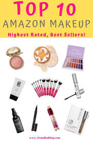 I Scoured Amazon To Find The Top 10 Highest Rated Best Selling Makeup Products 4 Is Unbeli Best Selling Makeup Amazon Beauty Products Best Makeup Products