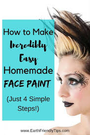 Avoid these toxins by making your own face paint easily at home. How To Make Homemade Natural Face Paint Earth Friendly Tips