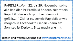 Rapidler Vom 22 Bis 29 November Sollte Alle Rapidler Ihr Profilbild Andern Nehmt Ein Rapidbild Das Euch Ganz Besod Spruchmonster De
