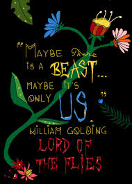 Check spelling or type a new query. Maybe He Said Hesitantly Maybe There Is A Beast The Assembly Cried Out Savagely And Ralph Stood Up In Amaze Lord Of The Flies Fly Quotes 10th Grade Reading