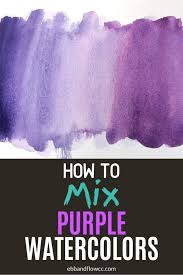 Hence, different shades of blue (including ultramarine blue, prussian blue, cerulean blue, and pthalo blue) and different shades of red (including alizarin crimson, vermillion, quinacridone, and burnt sienna) make a purple color. How To Mix Purple Watercolor Paint Ebb And Flow Creative Co