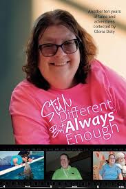 Still Different but Always Enough: Another ten years of tales and  adventures collected by Gloria Doty