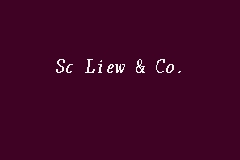 Liew, with 18 highly influential citations and 23 scientific research papers. Sc Liew Co Audit Firm In Kuchai Lama