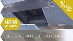 Eurodomo dunstabzugshaube erfahrung die besten eurodomo dunstabzugshauben verglichen! Dunstabzugshaube Umrusten Led Statt Halogen Youtube