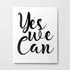 Yes We Can Black And White Inspirational Quote Motivational Print Modern Art Gift Idea Art Print Motivational Prints Inspirational Quotes Modern Art