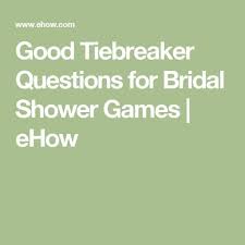 Please, try to prove me wrong i dare you. Good Tiebreaker Questions For Bridal Shower Games Ehow Com Bridal Shower Games Bridal Shower Question Game Bridal Shower Questions