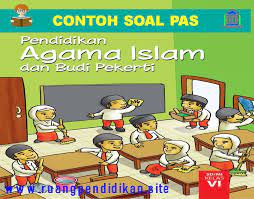 Modul bdr pai kelas 1 2 3 4 5 6 sd mi dapat dijadikan sebagai bahan belajar mandiri selama peserta didik belajar di rumah. Contoh Soal Pas Uas Pai Bp Kelas 6 Sd Mi Semester 1 Kurikulum 2013 Ruang Pendidikan