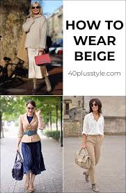 Colours to avoid — you'll want to avoid an abundance of soft, pastel. Can You Wear Beige Over 40 Without Looking Boring