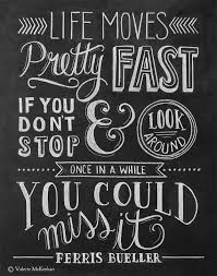 Ferris Buellers Day Off Movie Poster Life Moves Pretty Fast Chalkboard Art 11 X 14 Print On Life Moves Pretty Fast Quote Posters Day Off Quotes