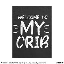 Hip Hop Baby Nursery Welcome To My Crib Hip Hop Fleece Blanket Fleece Blanket Hip Hop Birthday Hip Hop