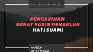Fadilah dan keutamaan surat yasin. Amalan Pengasihan Surat Yasin Untuk Menundukkan Sikap Suami Menjadi Lembut Youtube