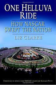Join the revolution in a classic sports collectible format! Amazon Com One Helluva Ride How Nascar Swept The Nation 9780345499882 Clarke Liz Books