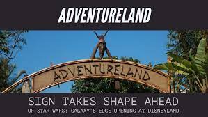 New Adventureland Sign Takes Shape Ahead Of Star Wars Galaxy S Edge Opening At Disneyland Star Wars Disneyland War