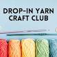 Drop-In Yarn Craft Club event image