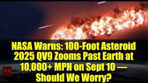 NASA Warns 100 Foot Asteroid 2025 QV9 Zooms Past Earth at 10,000+ MPH on Sept 10 – Should We Worry - YouTube