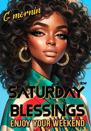 Wishing a happy Saturday and great weekend