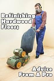 Refinishing Hardwood Floors Advice From A Pro Refinishing Hardwood Floors Refinishing Floors Refinish Wood Floors