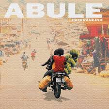 Mp3 Patoranking Abule Songs Music Download Trending Music