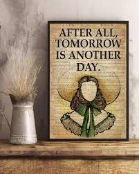 After all tomorrow is another day. Book After All Tomorrow Is Another Day Poster Boxbox Branding Luxury T Shirts Online In Usa
