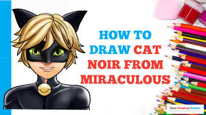 Sauna relax music rec — step by step 04:48. How To Draw Cat Noir From Miraculous In A Few Easy Steps Drawing Tutorial For Kids And Beginners Youtube