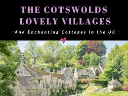 Best villages in cotswolds to visit? The Cotswolds Uk Top Charming Villages To Visit Hotels