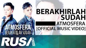 Lirik dan info lengkap disini. Atmosfera Berakhirlah Sudah Official Music Video Youtube