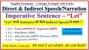 To change imperative sentences into indirect speeches, some specific verbs whenever we transform an imperative sentence to indirect speech, the infinitive to is inserted after the steps in changing direct to indirect speech are: Direct And Indirect Speech With Let Let Imperative Sentences Direct And Indirect Speech Youtube