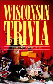 State is ranked 20th in the list of the most populous states, wisconsin still retains a position in some of the significant parts of the history of the world. Wisconsin Trivia Visser Kristin 9781558532977 Amazon Com Books