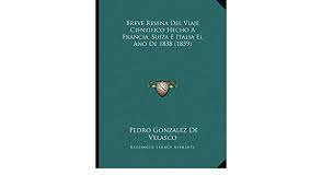 Italia ha acentuado su probabilidad de ganar el grupo, y suiza por el momento es la 2º selección con más opciones. Breve Resena Del Viaje Cientifico Hecho A Francia Suiza E Italia El Ano De 1858 1859 Amazon De De Velasco Pedro Gonzalez Fremdsprachige Bucher
