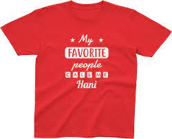 Buy FurnishFantasy My Favorite People Call me Kid's Cotton Half Sleeve  T-Shirt - Best Happy Birthday Gift, Return Gifts - Color - Red, Name - Hani  (8-10) Years at Amazon.in
