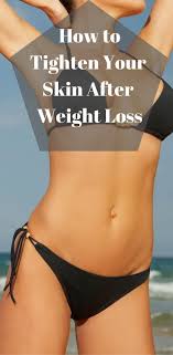 What You Need To Know About Loose Skin After Losing Weight But Too Afraid To Ask Loose Skin Loose Weight Tighten Loose Skin