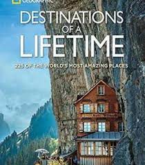 Destinations Of A Lifetime Pdf Travel And Tourism The Good Place Travel Book
