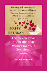 Message Happy Birthday Wishes For Your Boyfriend The Top 25 Ideas About Birthday Wishes For Your Boyfriend Birthday Wishes For Girlfriend Birthday Wishes For Boyfriend 25th Birthday Wishes