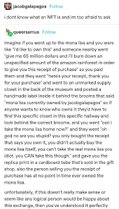 I Dont Know What An Nft Is And Inn Too Afraid To Ask Follow Imagine If You Went Up To The Mona Lisa And You Were Like I D Like To Own This