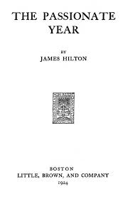 The Project Gutenberg eBook of The passionate year by James Hilton.