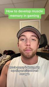 How to Develop Muscle Memory