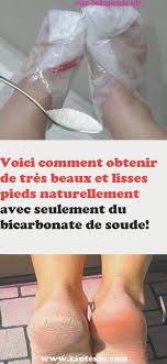 Voici Comment Obtenir De Tres Beaux Et Lisses Pieds Naturellement Avec Seulement Du Bicarbona Soin Des Pieds Sante Et Beaute Soins Beaute