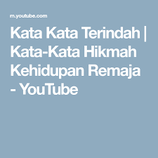 Dapatkan inspirasi dari kata kata bijak & mutiara kehidupan. Kata Kata Terindah Kata Kata Hikmah Kehidupan Remaja Youtube Mobile Boarding Pass