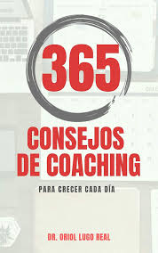 365 Consejos De Coaching Para Crecer Cada Dia Ebook Oriol Lugo Real Amazon Es Tienda Kindle En 2020 Leer Libros Gratis Leer Libros Online Libros Gratis