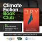 Climate Fiction Book Club: Dry by Neal Shusterman