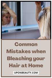 Common Mistakes When Bleaching Your Hair At Home In 2021 Bleaching Your Hair Bleaching Hair At Home Blonde Hair At Home