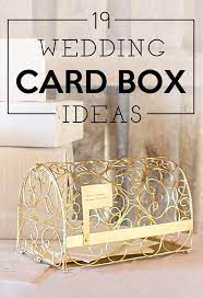 19 Wedding Gift Card Box Ideas My Wedding Reception Ideas Blog Wedding Gift Card Box Card Box Wedding Wedding Gift Boxes