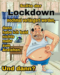 Hochwertige lockdown damenkleider mit designs von unabhängigen künstlern. Lockdown Witzige Bilder Spruche Lustige Spruche Lustig