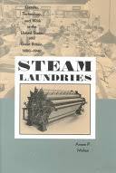 Products from cells, cells as products: Steam Laundries Gender Technology And Work In The United States And Great Arwen Mohun European Society For Animal Cell Technology General Meeting Google Books