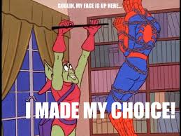 With tenor, maker of gif keyboard, add popular spiderman face meme animated gifs to your conversations. Goblin My Face Is Up Here I Made My Choice 60 S Spider Man Know Your Meme