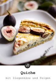 Quiche Mit Ziegenkase Und Feigen Rezept Rethink Cooking Rezept In 2020 Quiche Rezepte Ziegenkase