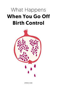 This Is What Happens To Your Body When You Go Off Birth Control